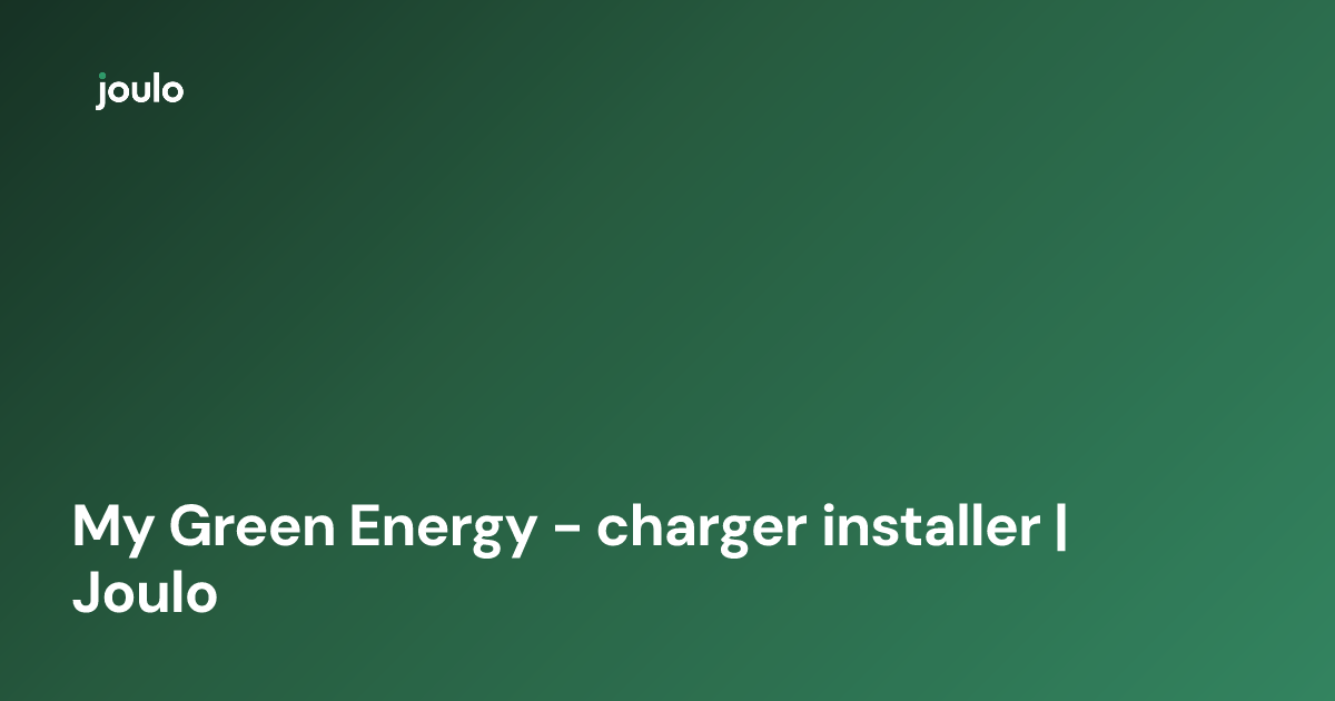 My Green Energy - charger installer | Joulo